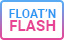 Float'n Flash